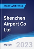 Shenzhen Airport Co Ltd - Strategy, SWOT and Corporate Finance Report- Product Image
