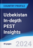 Uzbekistan In-depth PEST Insights- Product Image