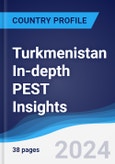 Turkmenistan In-depth PEST Insights- Product Image