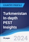 Turkmenistan In-depth PEST Insights - Product Image