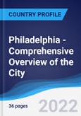 Philadelphia - Comprehensive Overview of the City, PEST Analysis and Analysis of Key Industries including Technology, Tourism and Hospitality, Construction and Retail- Product Image