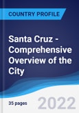 Santa Cruz - Comprehensive Overview of the City, PEST Analysis and Analysis of Key Industries including Technology, Tourism and Hospitality, Construction and Retail- Product Image