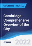 Cambridge - Comprehensive Overview of the City, PEST Analysis and Analysis of Key Industries including Technology, Tourism and Hospitality, Construction and Retail- Product Image