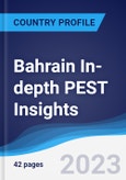 Bahrain In-depth PEST Insights- Product Image