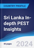 Sri Lanka In-depth PEST Insights- Product Image