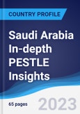 Saudi Arabia In-depth PESTLE Insights- Product Image