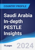 Saudi Arabia In-depth PESTLE Insights- Product Image