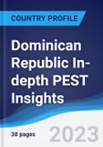 Dominican Republic In-depth PEST Insights- Product Image