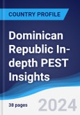 Dominican Republic In-depth PEST Insights- Product Image