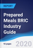 Prepared Meals BRIC (Brazil, Russia, India, China) Industry Guide 2015-2024- Product Image