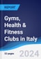 Gyms, Health & Fitness Clubs in Italy - Product Image