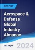 Aerospace and Defense Global Industry Almanac 2015-2024- Product Image