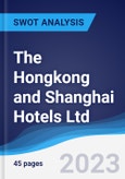 The Hongkong and Shanghai Hotels Ltd - Strategy, SWOT and Corporate Finance Report- Product Image