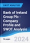 Bank of Ireland Group Plc - Company Profile and SWOT Analysis - Product Thumbnail Image
