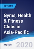 Gyms, Health & Fitness Clubs in Asia-Pacific- Product Image