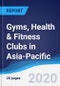 Gyms, Health & Fitness Clubs in Asia-Pacific - Product Image
