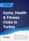Gyms, Health & Fitness Clubs in Turkey - Product Image