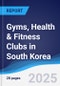 Gyms, Health & Fitness Clubs in South Korea - Product Thumbnail Image