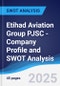 Etihad Aviation Group PJSC - Company Profile and SWOT Analysis - Product Thumbnail Image