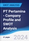 PT Pertamina (Persero) - Company Profile and SWOT Analysis - Product Thumbnail Image