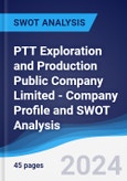 PTT Exploration and Production Public Company Limited - Company Profile and SWOT Analysis- Product Image