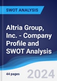 Altria Group, Inc. - Company Profile and SWOT Analysis- Product Image