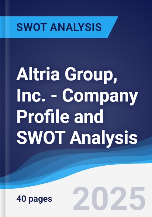 Altria Group, Inc. - Company Profile and SWOT Analysis