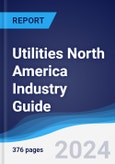 Utilities North America (NAFTA) Industry Guide 2018-2027- Product Image