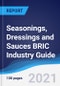 Seasonings, Dressings and Sauces BRIC (Brazil, Russia, India, China) Industry Guide 2015-2024 - Product Thumbnail Image