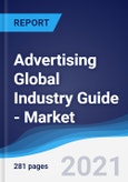 Advertising Global Industry Guide - Market Summary, Competitive Analysis and Forecast to 2025- Product Image