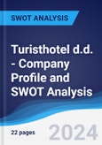 Turisthotel d.d. - Company Profile and SWOT Analysis- Product Image