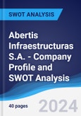 Abertis Infraestructuras S.A. - Company Profile and SWOT Analysis- Product Image