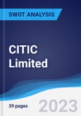 CITIC Limited - Strategy, SWOT and Corporate Finance Report- Product Image