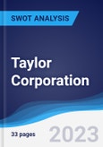 Taylor Corporation - Strategy, SWOT and Corporate Finance Report- Product Image