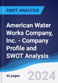 American Water Works Company, Inc. - Company Profile and SWOT Analysis- Product Image