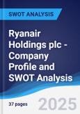 Ryanair Holdings plc - Company Profile and SWOT Analysis- Product Image