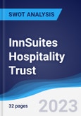 InnSuites Hospitality Trust - Strategy, SWOT and Corporate Finance Report- Product Image