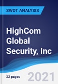 HighCom Global Security, Inc. - Strategy, SWOT and Corporate Finance Report- Product Image