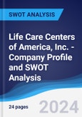 Life Care Centers of America, Inc. - Company Profile and SWOT Analysis- Product Image