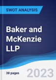 Baker and McKenzie LLP - Strategy, SWOT and Corporate Finance Report- Product Image