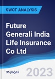 Future Generali India Life Insurance Co Ltd - Strategy, SWOT and Corporate Finance Report- Product Image