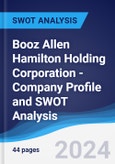 Booz Allen Hamilton Holding Corporation - Company Profile and SWOT Analysis- Product Image