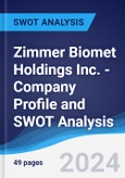 Zimmer Biomet Holdings Inc. - Company Profile and SWOT Analysis- Product Image