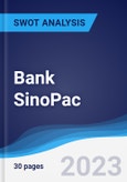 Bank SinoPac - Strategy, SWOT and Corporate Finance Report- Product Image