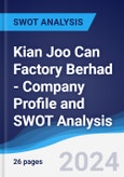 Kian Joo Can Factory Berhad - Company Profile and SWOT Analysis- Product Image
