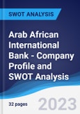 Arab African International Bank - Company Profile and SWOT Analysis- Product Image