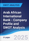 Arab African International Bank - Company Profile and SWOT Analysis- Product Image