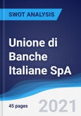 Unione di Banche Italiane SpA - Strategy, SWOT and Corporate Finance Report- Product Image