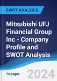 Mitsubishi UFJ Financial Group Inc - Company Profile and SWOT Analysis- Product Image
