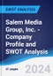 Salem Media Group, Inc. - Company Profile and SWOT Analysis - Product Thumbnail Image